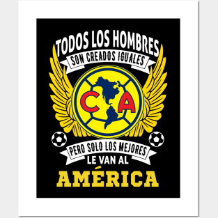 playera de las aguilas del america Todos los hombres son creados iguales pero solo los mejores le van al America Posters and Art